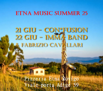 Etna Music Summer 2025 21 Giu - Con*Fusion 22 Giu - Imma Band e Fabrizio Cavallari